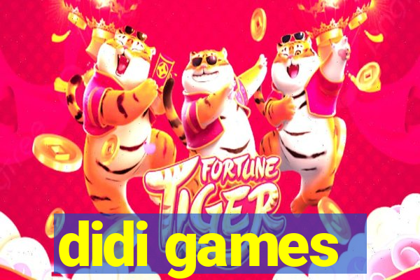 didi games